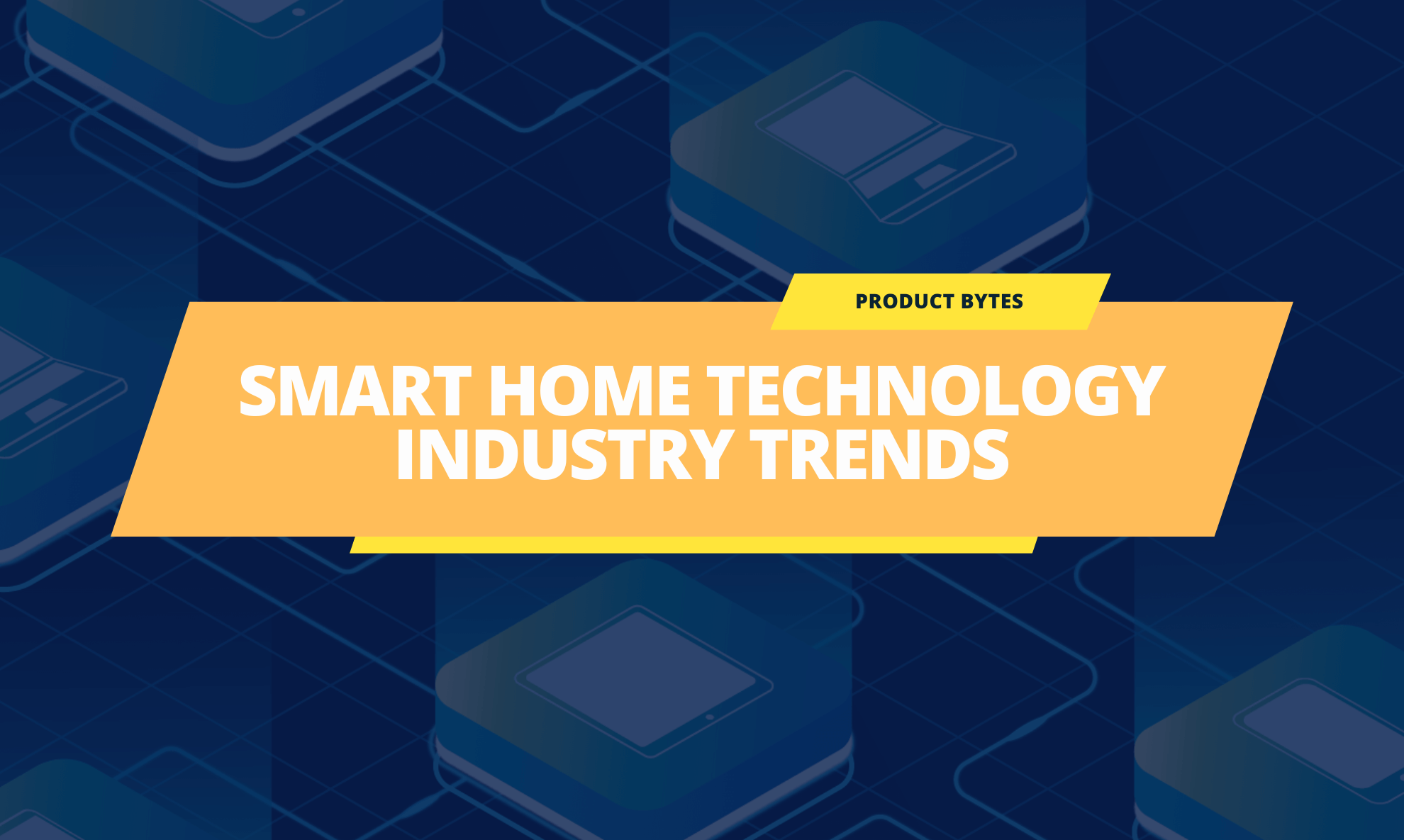 Smart Home Technology Integration Industry Trends