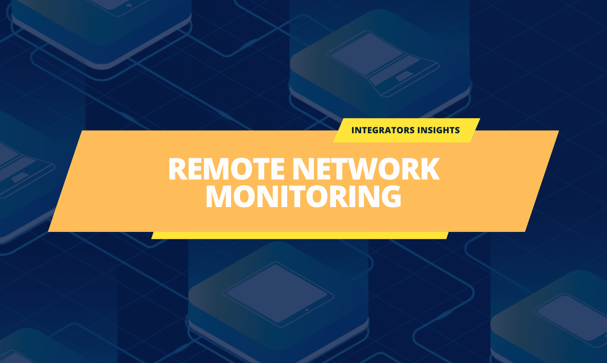 Remote network monitoring: The recurring revenue opportunity