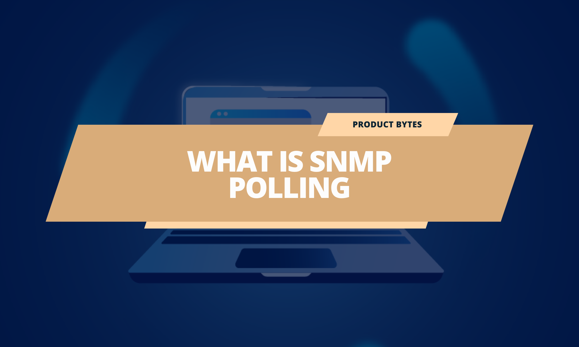 What is SNMP Polling – Definition, Threshold Polling, Alternatives