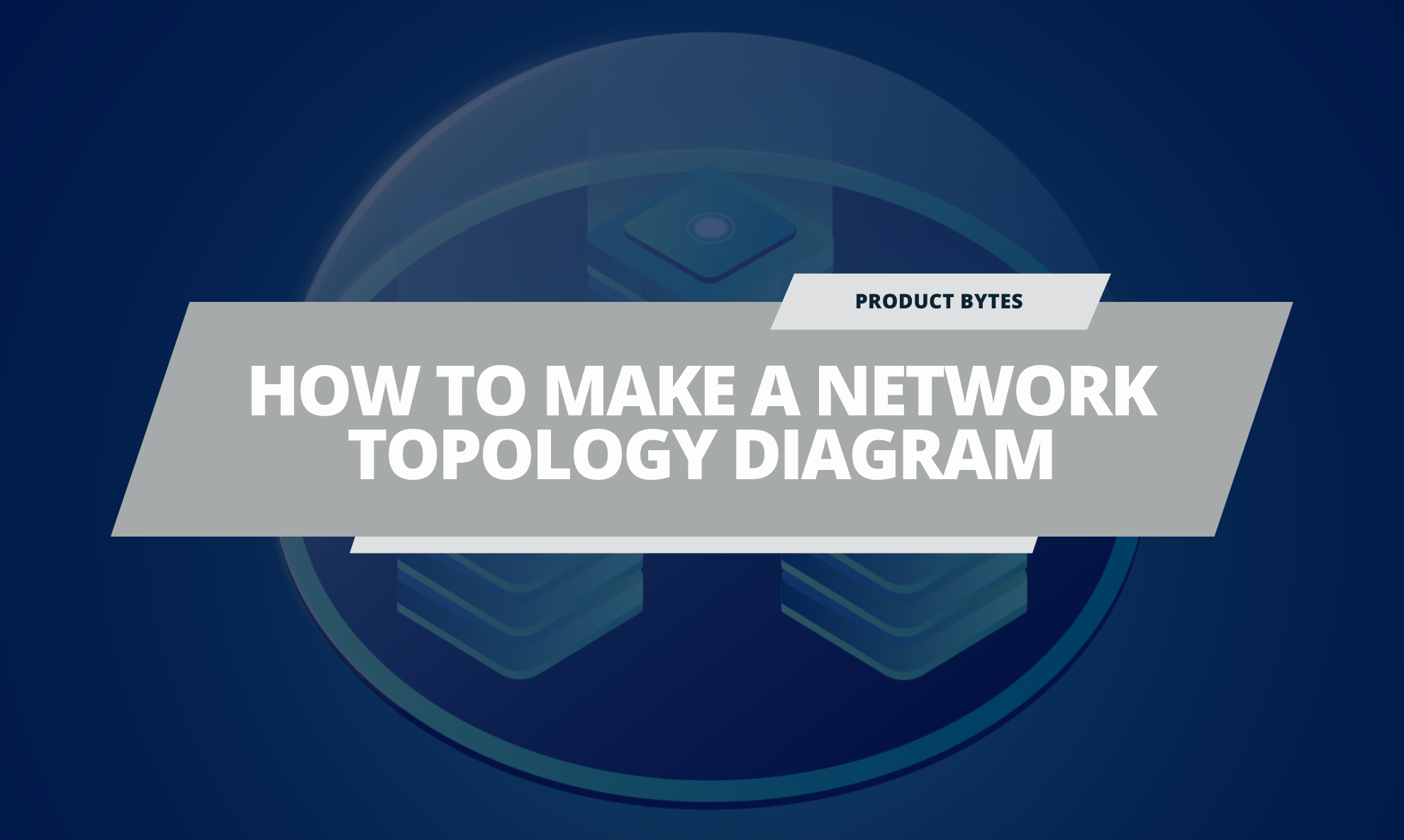 How to Make a Network Topology Diagram or Map