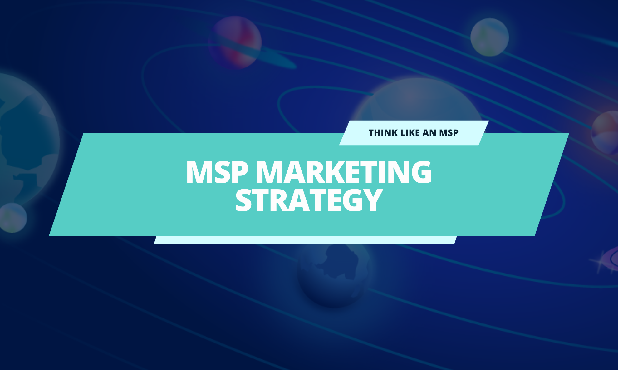 Designing an Effective MSP Marketing Strategy 