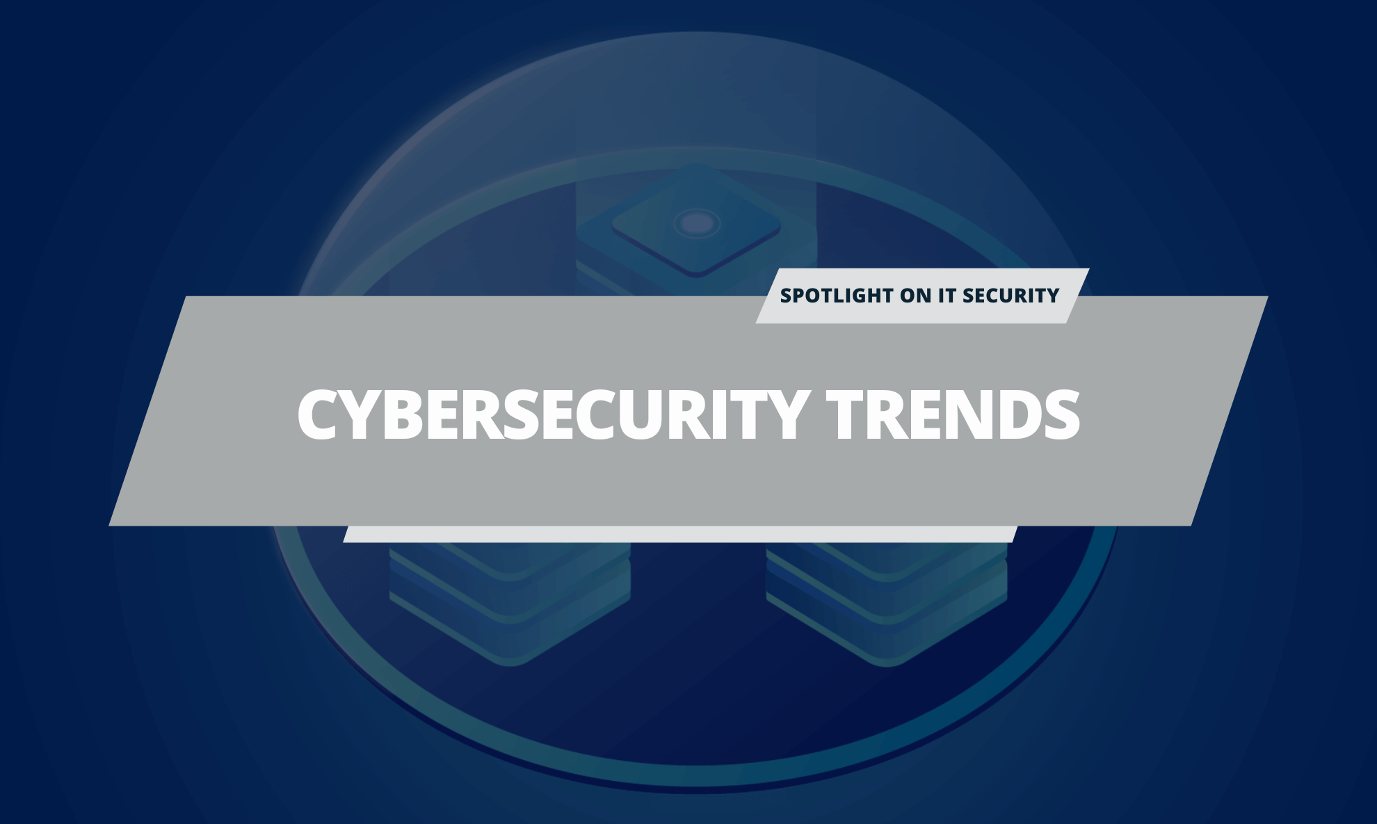6 Cybersecurity Trends and How to Fasten Your Security Belt  