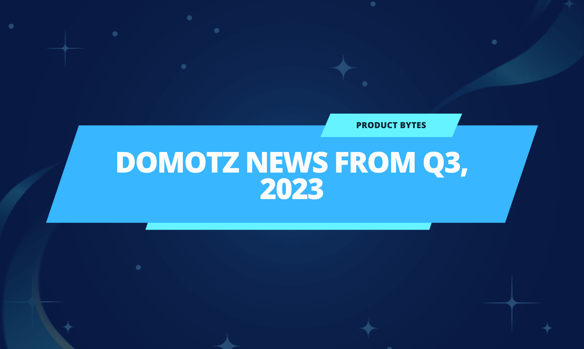 Domotz News from Q3 (July to September) 2023