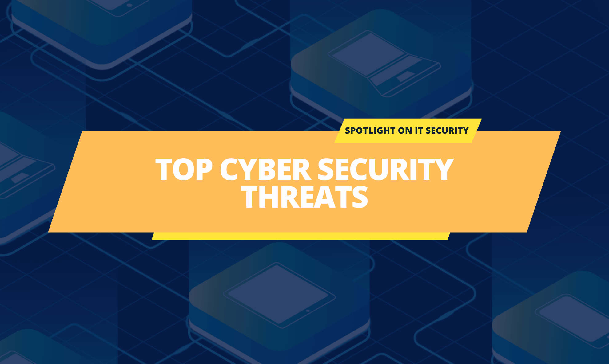 The Top Cyber Security Threats and Vulnerabilities in the IT Space