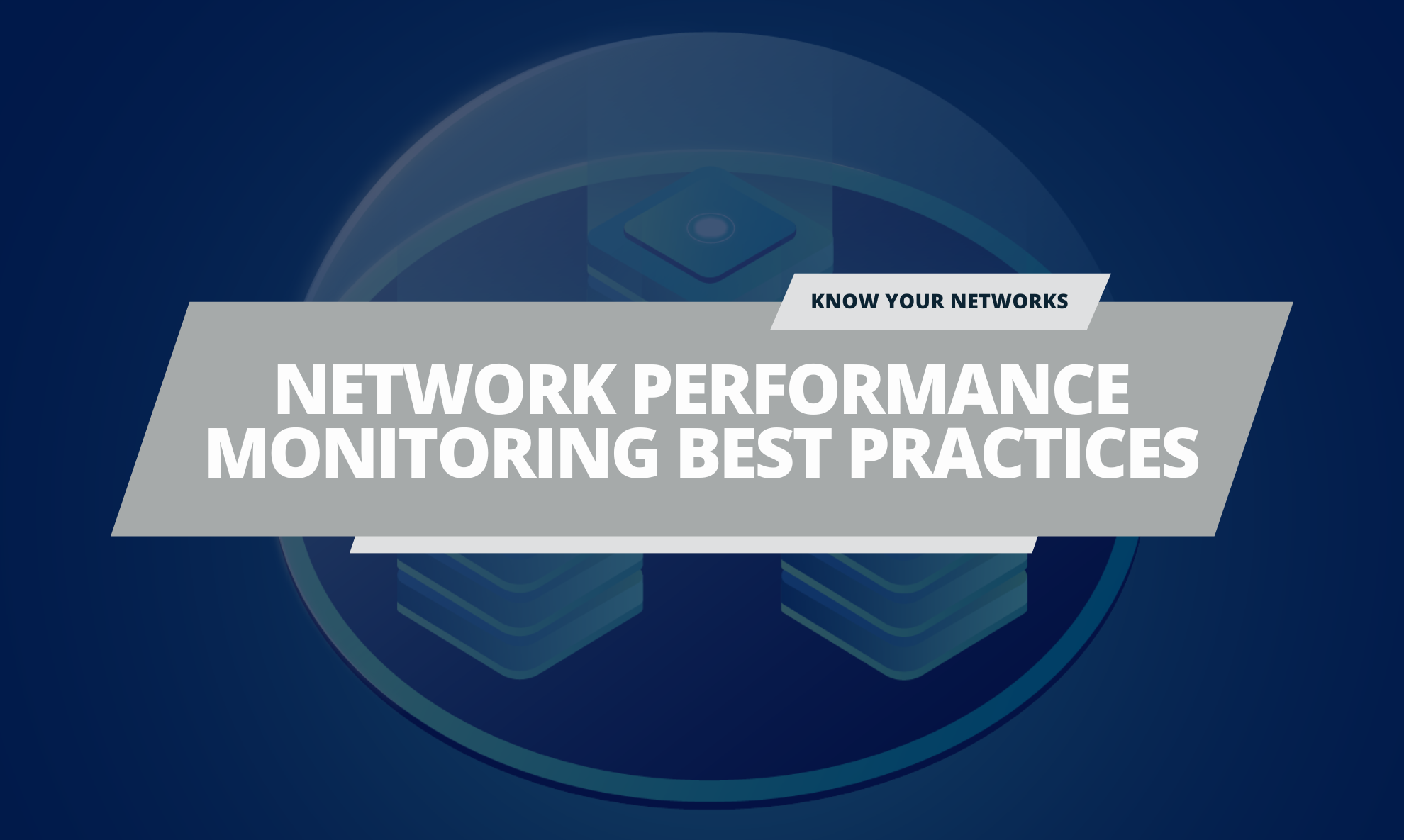 Network Performance Monitoring – Best Practices