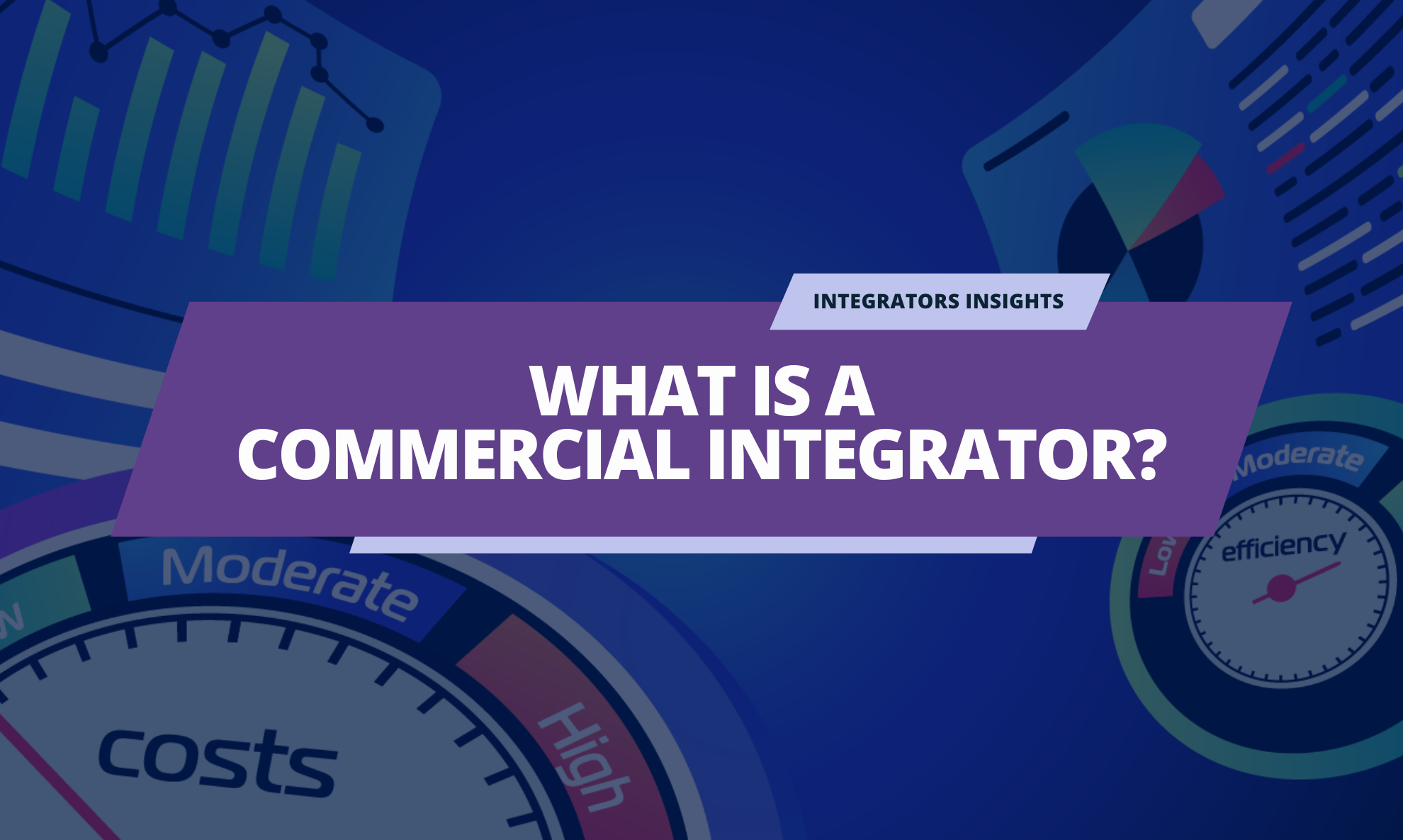 What is a Commercial Integrator? What Integrators Need to Succeed