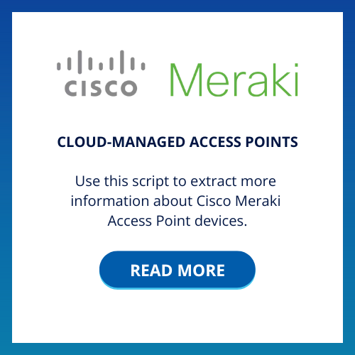 Domotz July newsletter - Cisco Meraki scripts