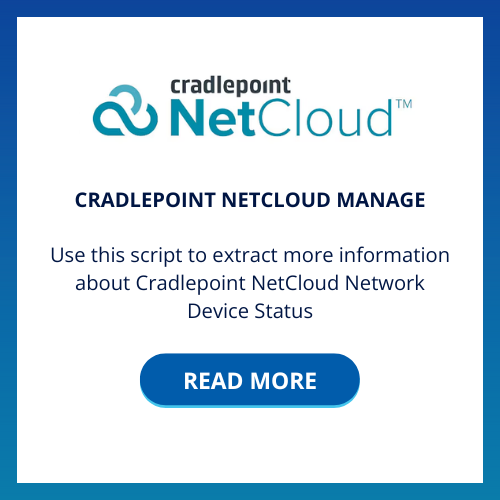 Domotz July newsletter - Cradlepoint NetCloud scripts