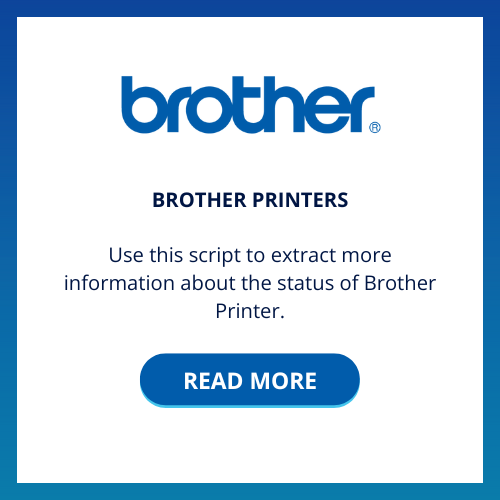 Domotz July newsletter - Brother printers scripts