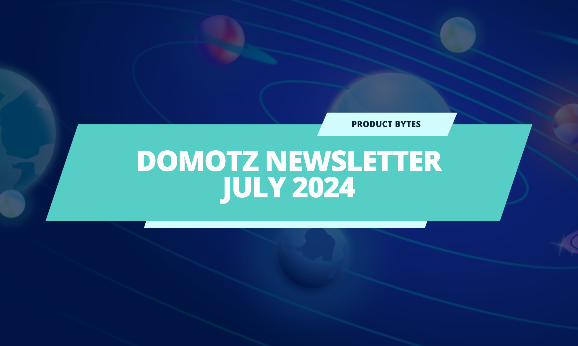 Domotz Newsletter – July 2024 Insights