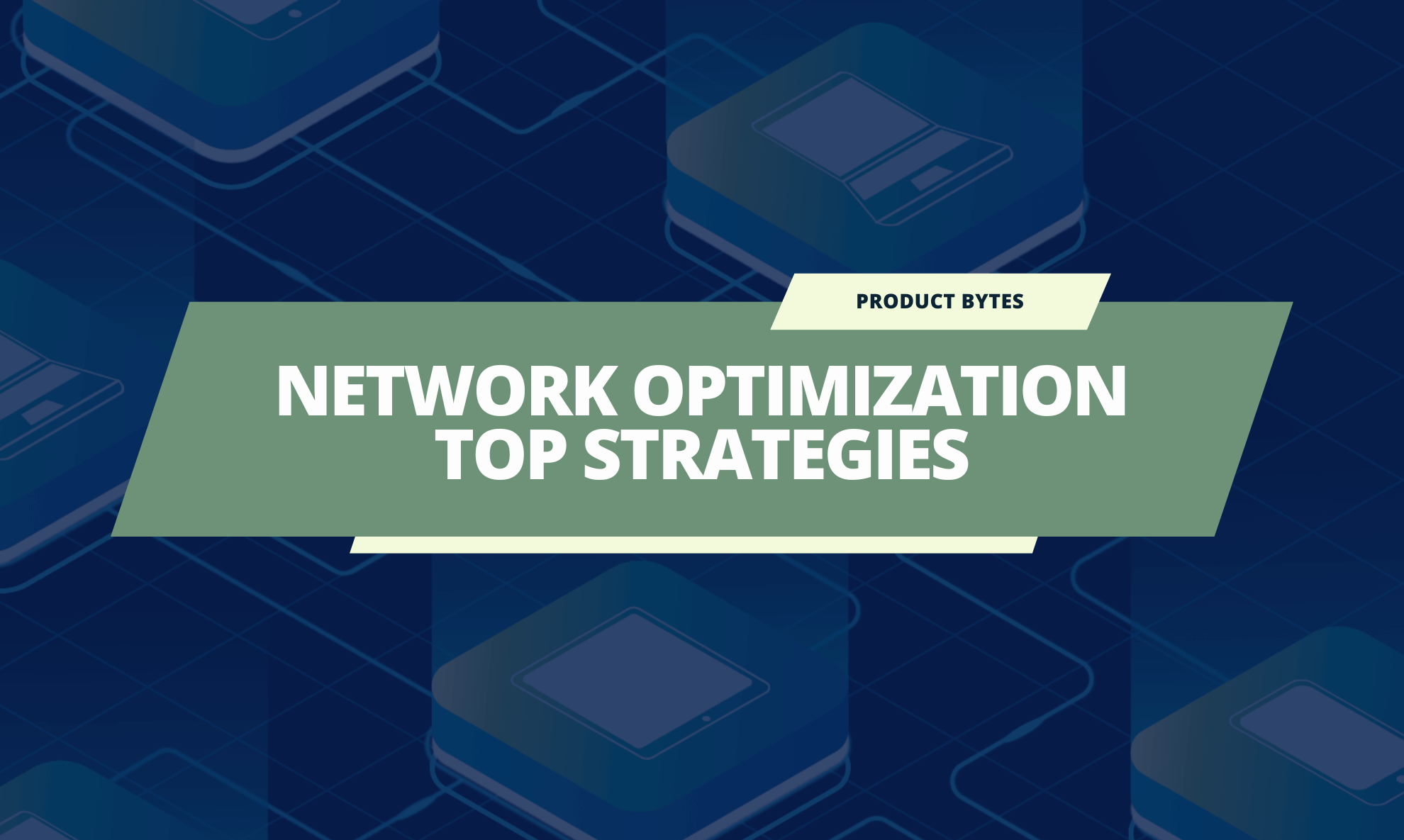 Top Strategies for Network Optimization to Boost Performance