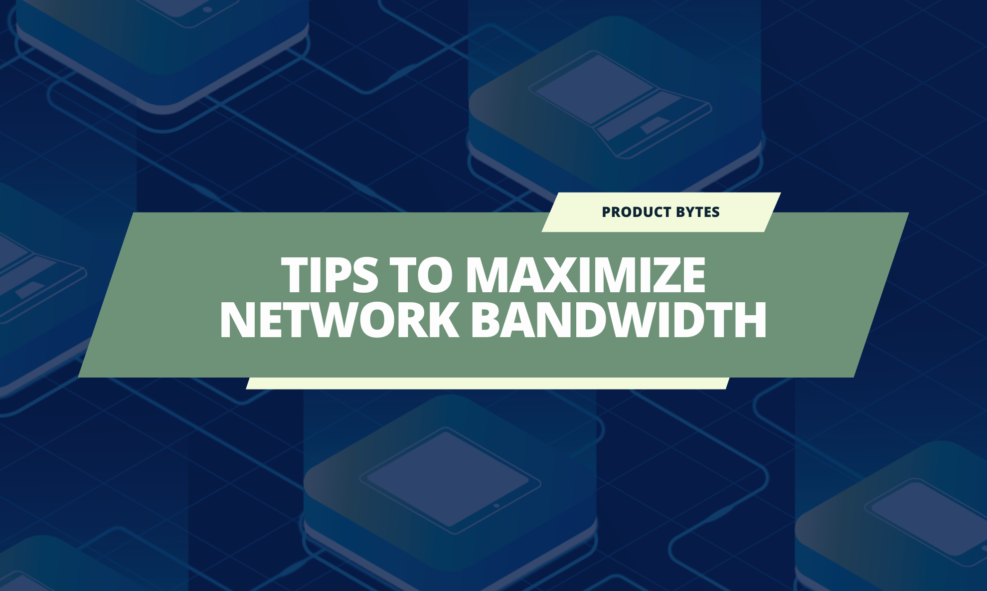 How To Optimize Network Bandwidth Utilization