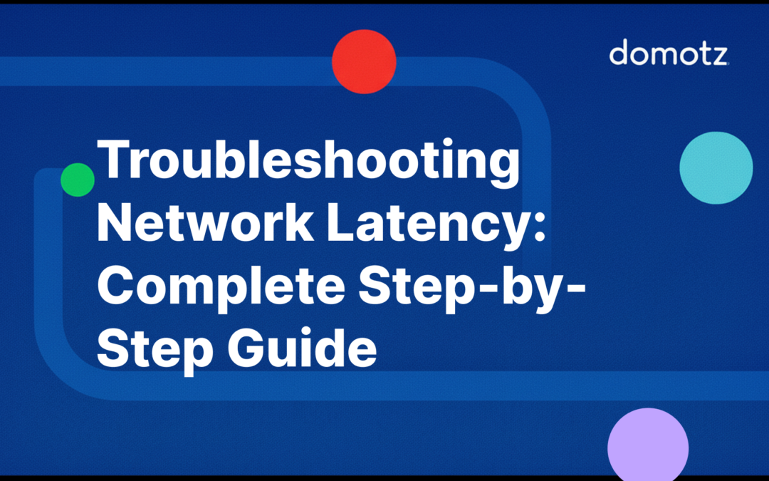 Troubleshooting Network Latency: Complete Step-by-Step Guide