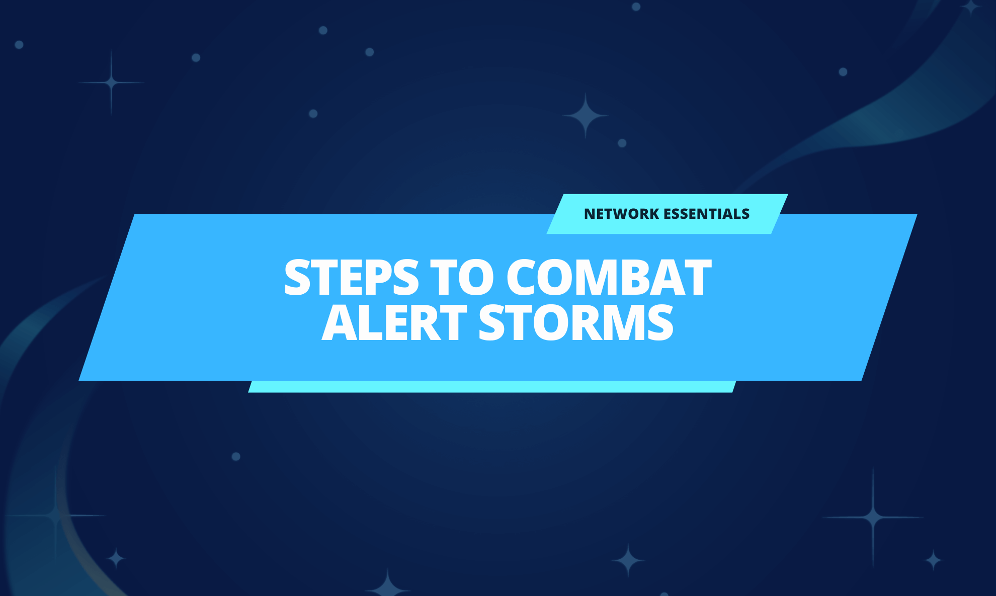 Five Steps To Combat Alert Storms