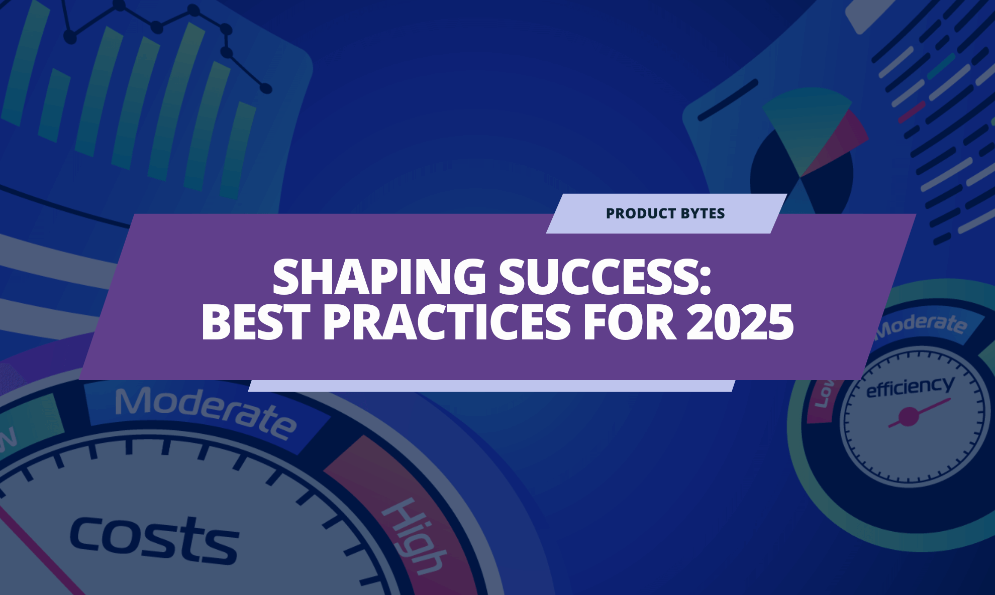 Best Practices for 2025: 3 Things to Consider For Shaping Success 