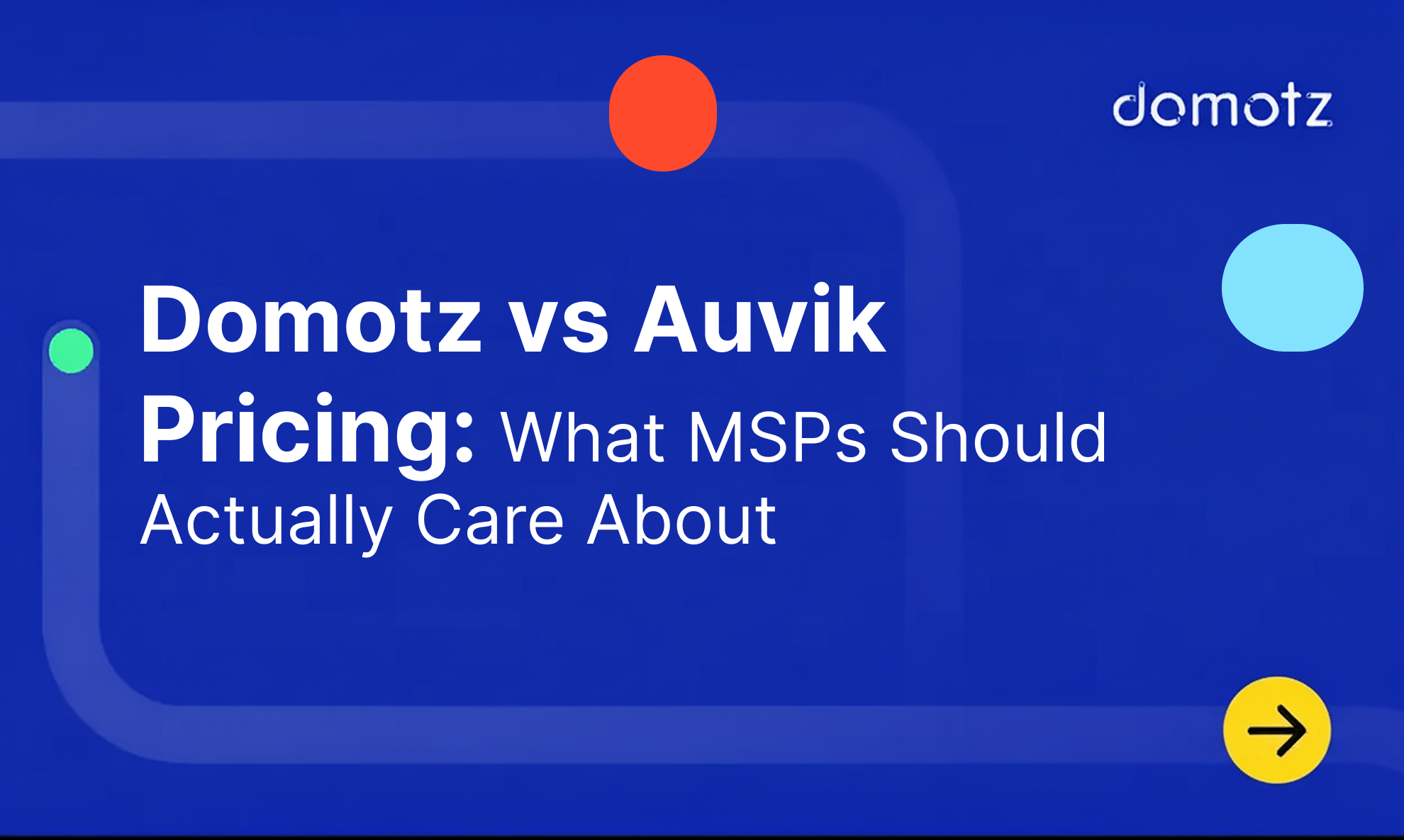 Domotz vs Auvik Pricing: What MSPs Should Actually Care About