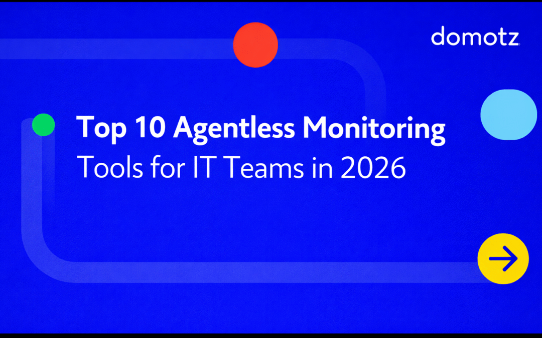 Top 10 Agentless Monitoring Tools for IT Teams in 2026
