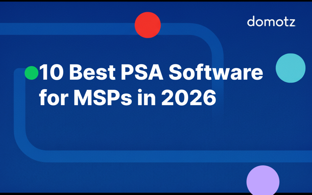 10 Best PSA Software for MSPs in 2026