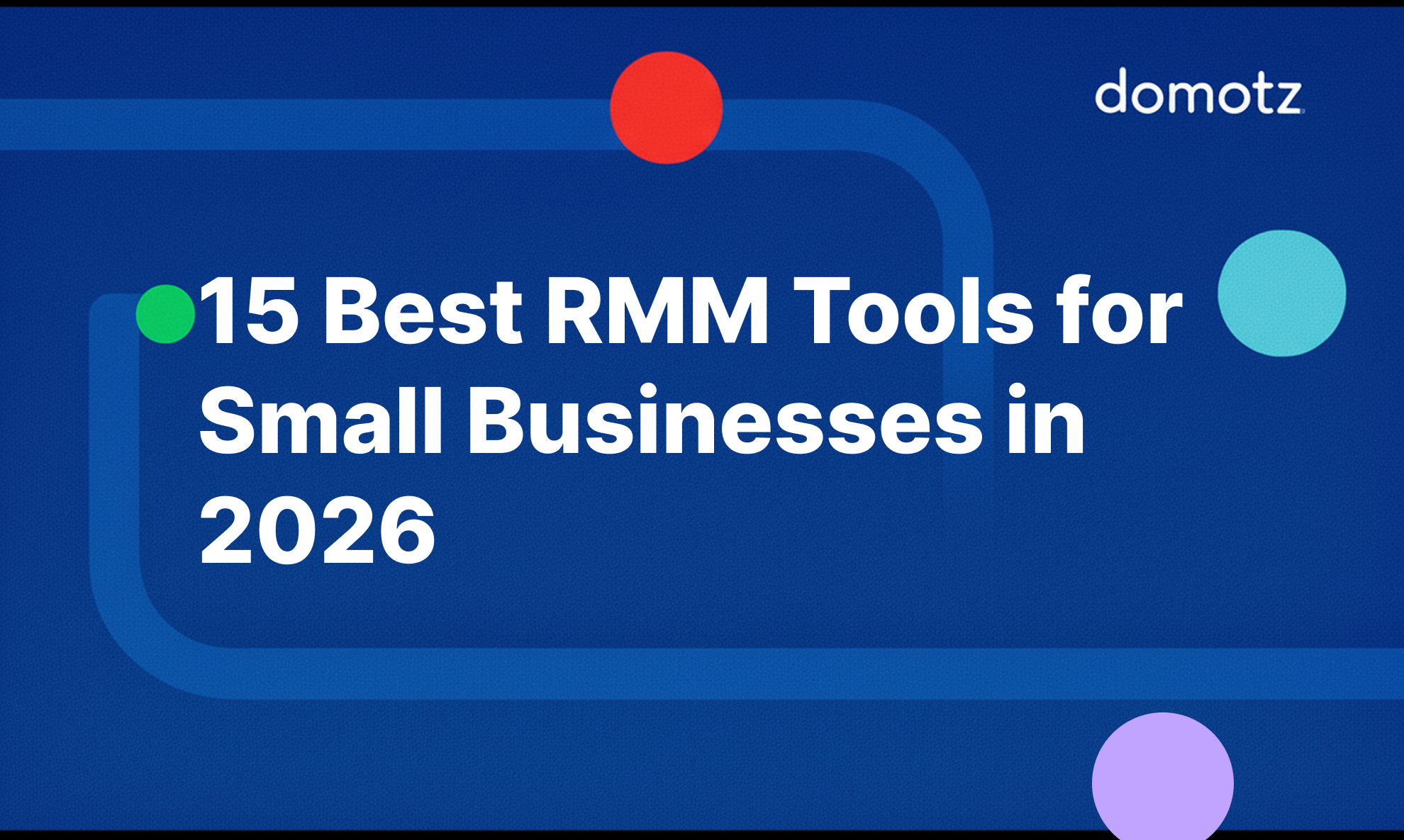 15 best RMM tools for small businesses in 2026 — comparison guide by Domotz