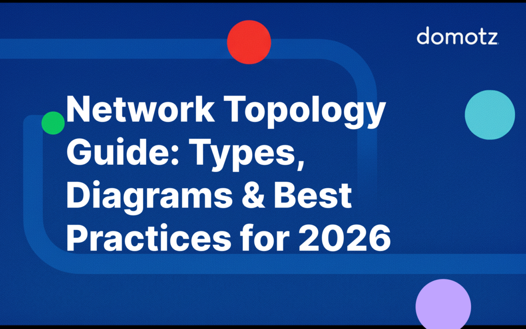 Network Topology Guide: Types, Diagrams & Best Practices for 2026