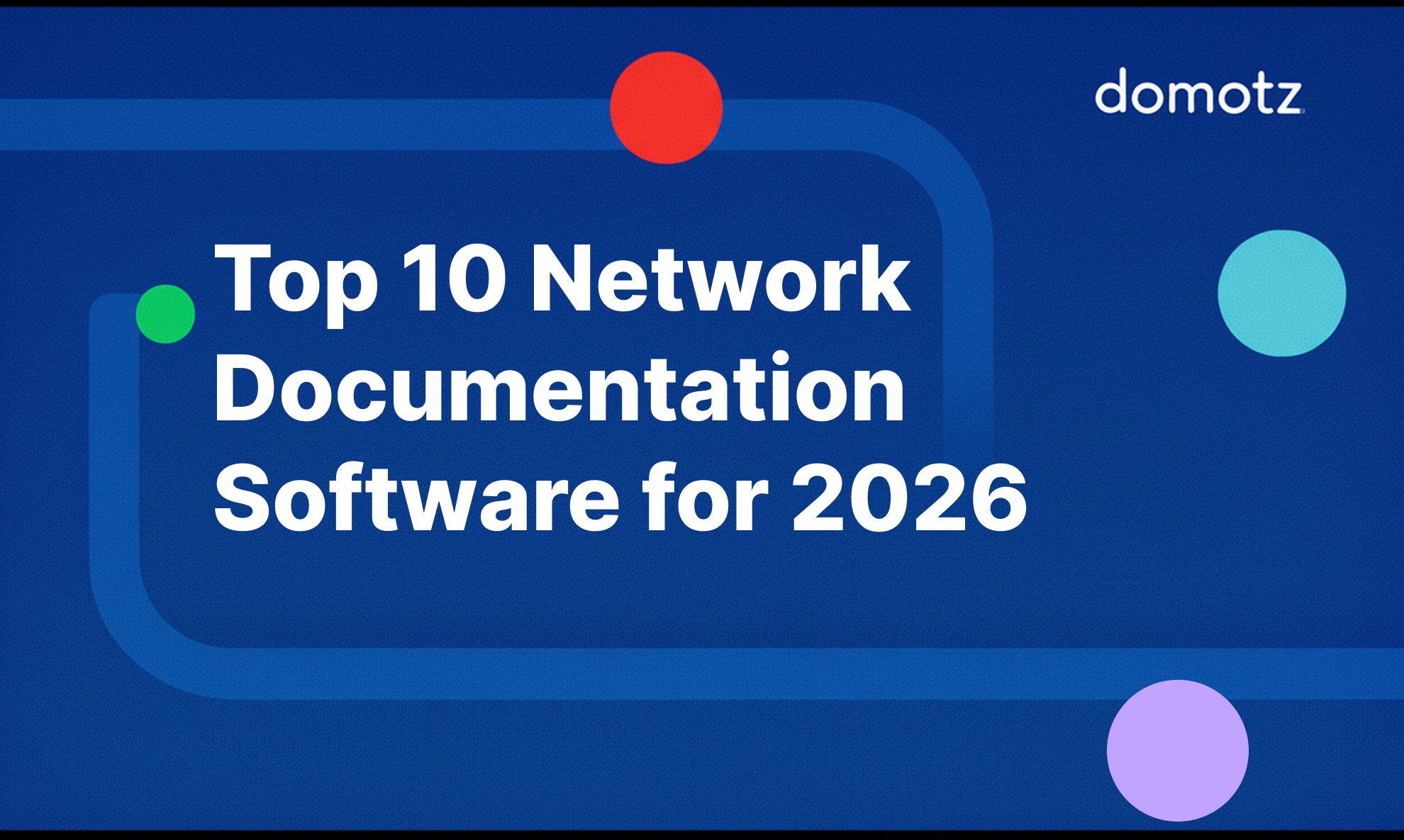 Top 10 Network Documentation Software for 2026