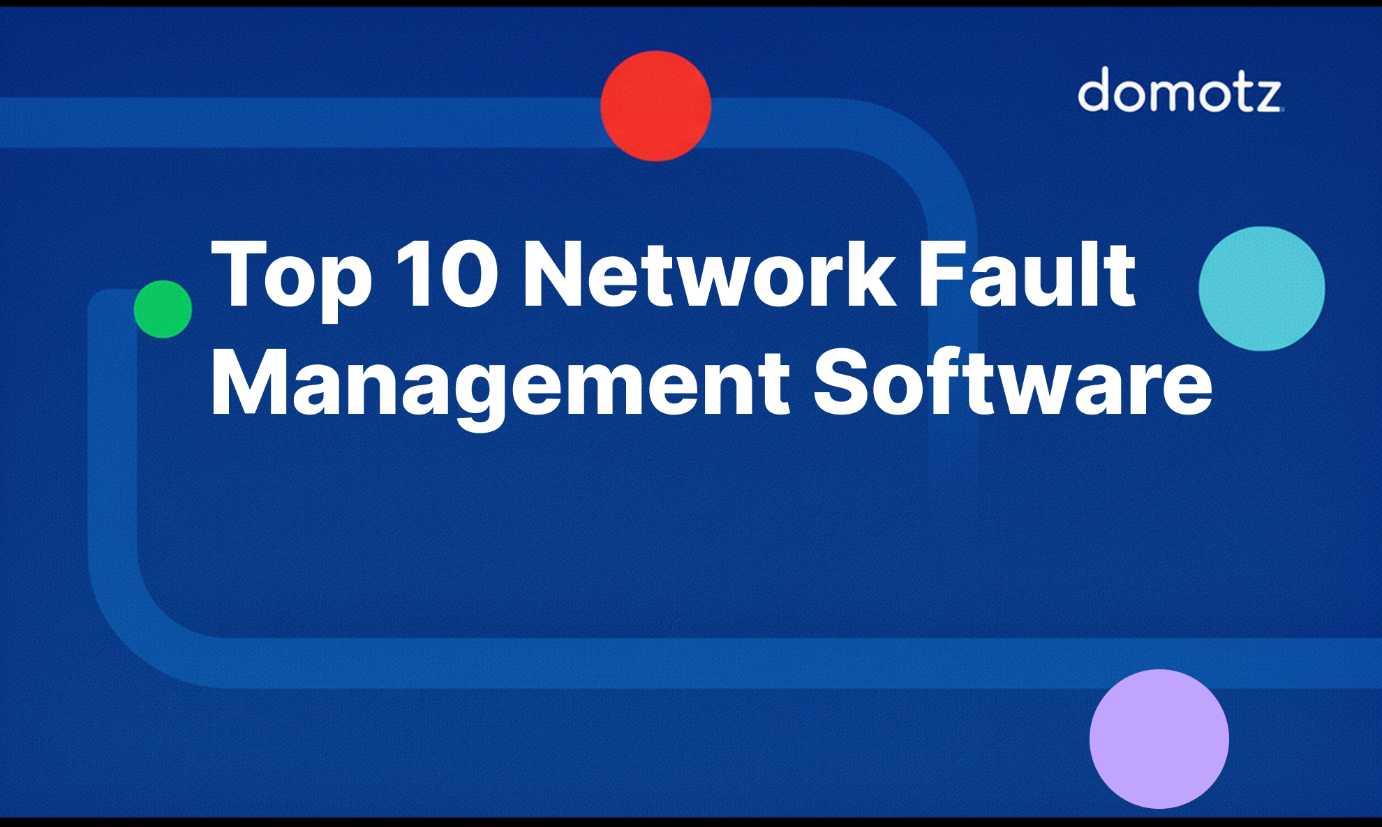 Top 10 Network Fault Management Software for 2026