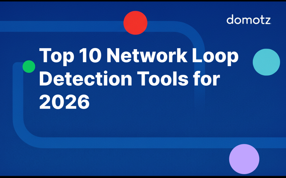Top 10 Network Loop Detection Tools for 2026