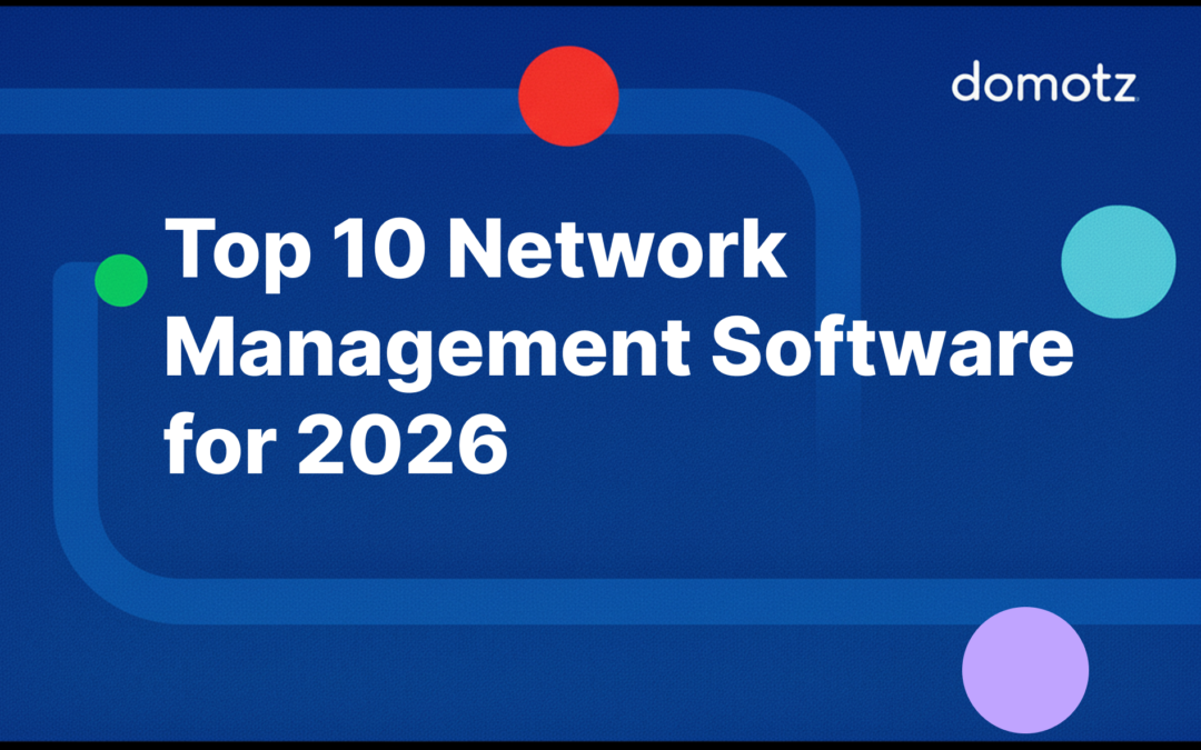 Top 10 Network Management Software for 2026