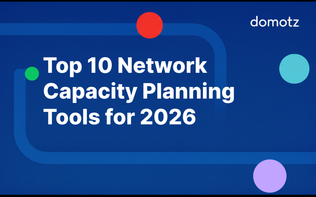 Top 10 Network Capacity Planning Tools for 2026