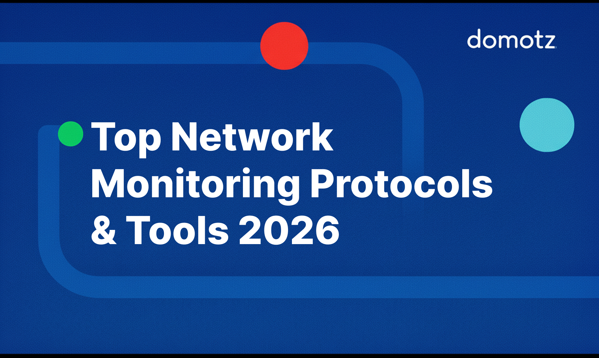 Top Network Monitoring Protocols for Network Performance